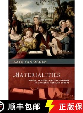【3-4周达】Materialities: Books, Readers, and the Chanson in Sixteenth-Century Europe [9780199360642]