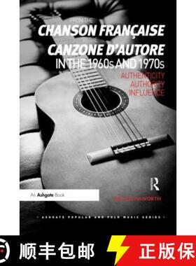 【3-4周达】From the Chanson Française to the Canzone d'Autore in the 1960s and 1970s: Authenticity, ... [9780367598679]