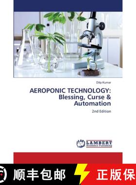 【3-4周达】AEROPONIC TECHNOLOGY: Blessing, Curse & Automation: 2nd Edition (Aufl.) [9786209633560]