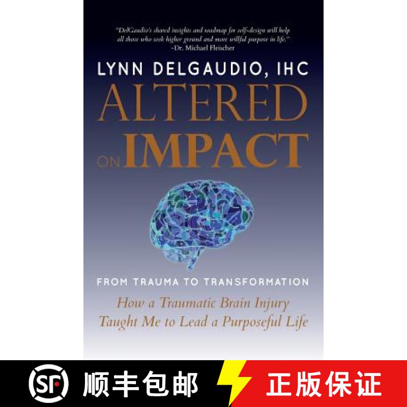 【3-4周达】Altered on Impact: FROM TRAUMA TO TRANSFORMATION: How a Traumatic Brain Injury Taught Me t... [9780578472713]