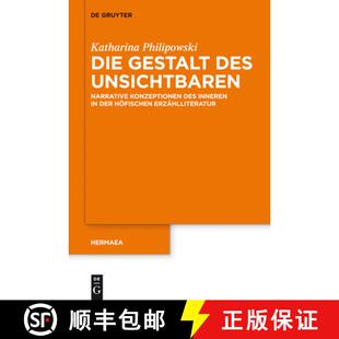 【3-4周达】精装 Die Gestalt des Unsichtbaren – Narrative Konzeptionen des Inneren in der höfischen ... [9783110299786]