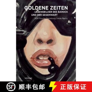 Goldene Zeiten. Lebensbilder des Barock und der Gegenwart: S?R Rusche Sammlung Oelde/Berlin [9783868322200]