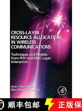 【3-4周达】Cross-Layer Resource Allocation in Wireless Communications: Techniques and Models from PHY... [9780123741417]
