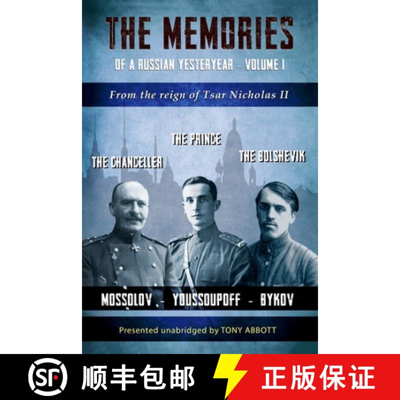 【3-4周达】The Memories of a Russian Yesteryear - Volume I: From the reign of Tsar Nicholas II [9781805170495]