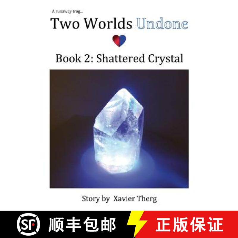 【4周达】Two Worlds Undone, Book 2: Shattered Crystal [9781641451239]