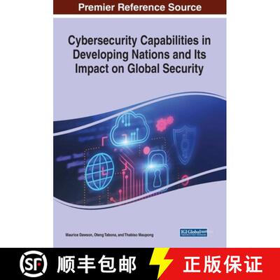 【3-4周达】IGI Cybersecurity Capabilities in Developing Nations and Its Impact on Global Security [9781799886945]