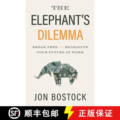 【3-4周达】The Elephant's Dilemma: Break Free and Reimagine Your Future at Work [9781544509846]