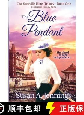 【3-4周达】The Blue Pendant: Book 1 of The Sackville Hotel Trilogy [9781989553169]