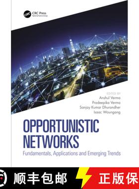 【3-4周达】Opportunistic Networks: Fundamentals, Applications and Emerging Trends [9780367677329]