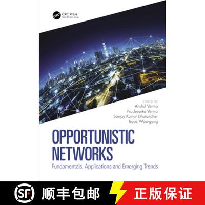 【3-4周达】Opportunistic Networks: Fundamentals, Applications and Emerging Trends [9780367677329]