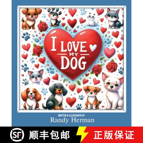 【3-4周达】精装 I Love My Dog [9798990360129]