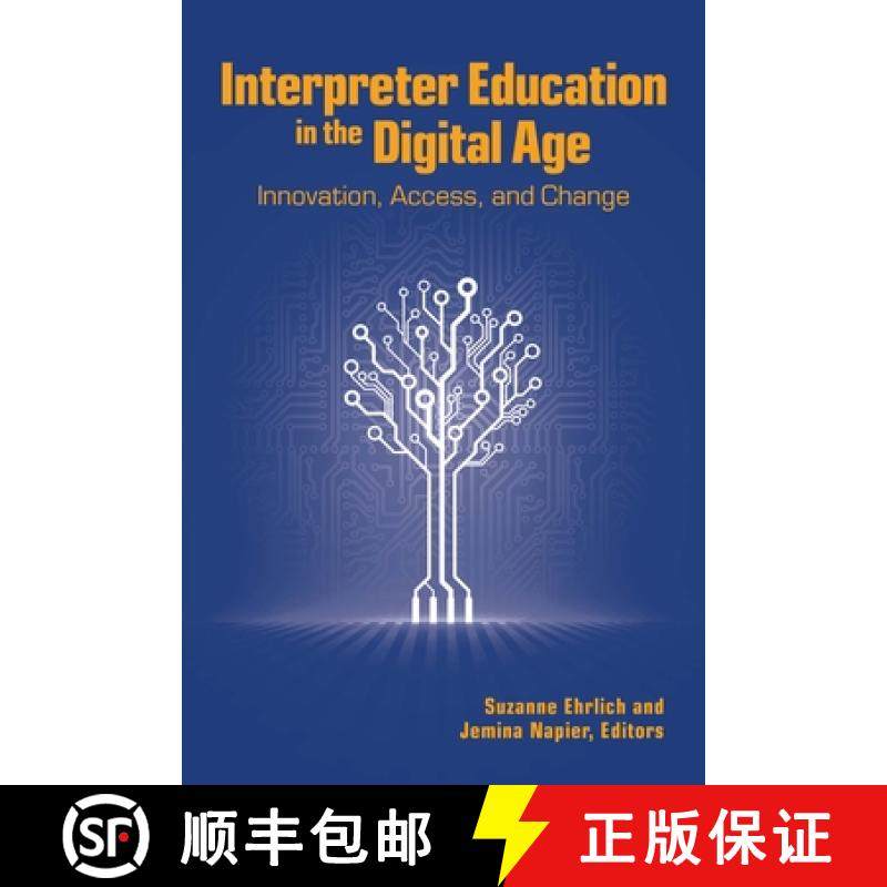 【3-4周达】Interpreter Education in the Digital Age: Innovation, Access, and Change Volume 8 [9781563686382]