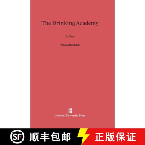 【3-4周达】精装 The Drinking Academy: A Play by Thomas Randolph [9780674431683]