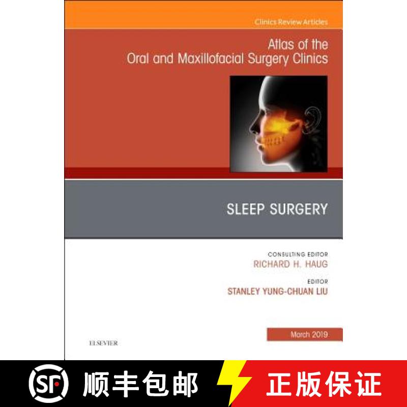 【3-4周达】Sleep Surgery, an Issue of Atlas of the Oral & Maxillofacial Surgery Clinics: Volume 27-1 [9780323654456]