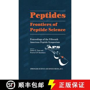 【3-4周达】Peptides Frontiers of Peptide Science: - Frontiers of Peptide Science; Proceedings of the ... [9780792351603]