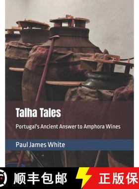 【3-4周达】Talha Tales: Portugal's Ancient Answer to Amphora Wines [9781739195809]