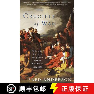 【3-4周达】Crucible of War: The Seven Years' War and the Fate of Empire in British North America, 175... [9780375706363]