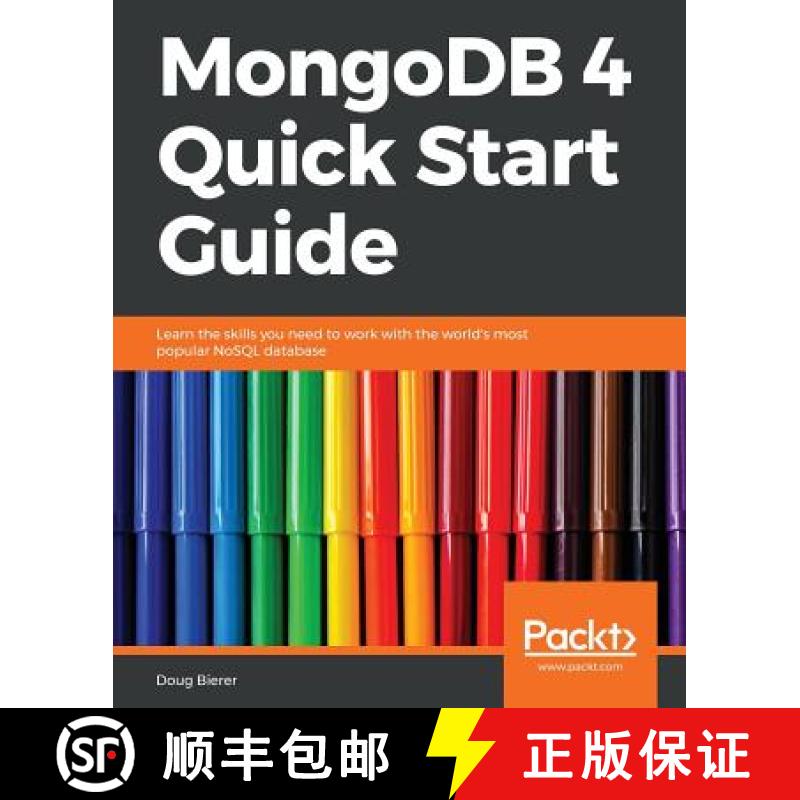 【4周达】MongoDB 4 Quick Start Guide: Learn the skills you need to work with the world's most popular... [9781789343533]