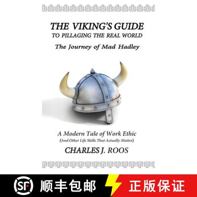 【3-4周达】The Viking's Guide To Pillaging the Real World - The Journey of Mad Hadley: An Uncommonly ... [9780692777312]