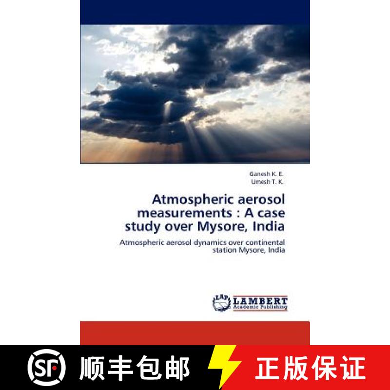 预订 Atmospheric Aerosol Measurements: A Case Study Over Mysore, India [9783847347873]