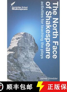 【3-4周达】North Face of Shakespeare: Activities for Teaching the Plays - The North Face of Shakespea... [9780521756365]