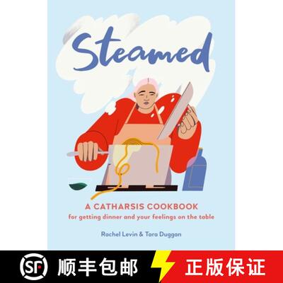 【3-4周达】精装 Steamed: A Catharsis Cookbook for Getting Dinner (and Your Feelings) on the Table [9780762499151]