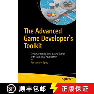 【3-4周达】The Advanced Game Developer's Toolkit : Create Amazing Web-based Games with JavaScript and... [9781484210987]