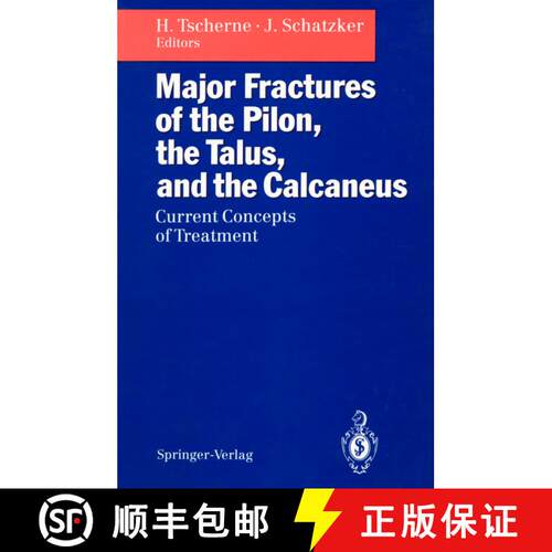 【3-4周达】Major Fractures of the Pilon, the Talus, and the Calcaneus : Current Concepts of Treatment [9783642777318]