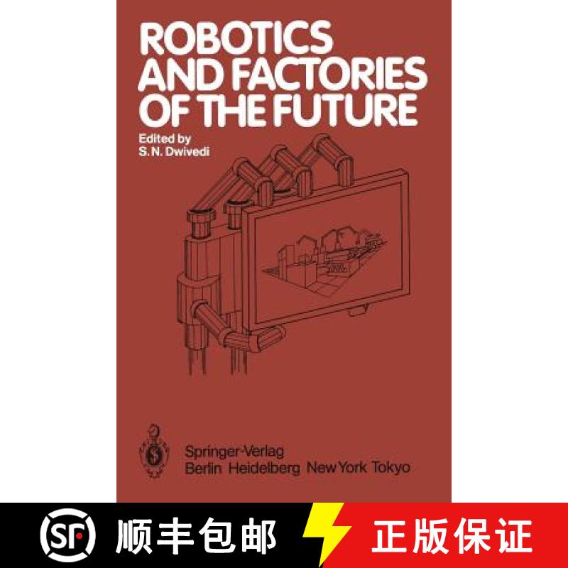 【3-4周达】Robotics and Factories of the Future : Proceedings of an international conference Charlott... [9783642465277]
