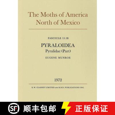 预订 The Moths of America North of Mexico, Fascicle 13.1B: Pyraloidea: Pyralidae (Part): Odontiinae [9780900848544]