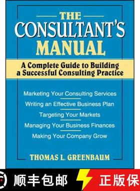 【3-4周达】The Consultant'S Manual: A Complete Guide To Building A Successful Consulting Practice [Wi... [9780471008798]