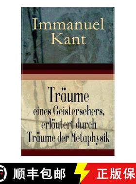 【3-4周达】Tr ume eines Geistersehers, erl utert durch Tr ume der Metaphysik: Ein verwickelter metaph... [9788026860044]