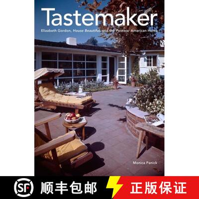 【3-4周达】Tastemaker – Elizabeth Gordon, House Beautiful, and the Postwar American Home [9780300221763]