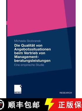 【3-4周达】Die Qualität Von Angebotssituationen Beim Vertrieb Von Managementberatungsleistungen: Ein... [9783834926258]