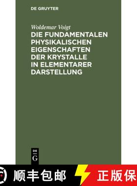 【3-4周达】Die fundamentalen Physikalischen Eigenschaften der Krystalle in elementarer Darstellung [9783112439432]