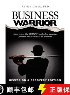 预订 Business Warrior: Recession & Recovery Edition: How to use the SWIPPE(tm) method to survive, pro... [9780615279114]