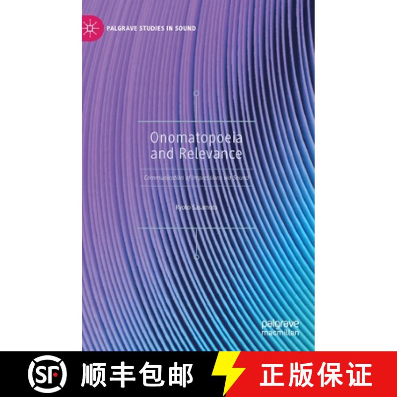 【3-4周达】Onomatopoeia and Relevance : Communication of Impressions via Sound [9783030263171]