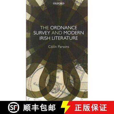 【3-4周达】The Ordnance Survey and Modern Irish Literature [9780198832119]
