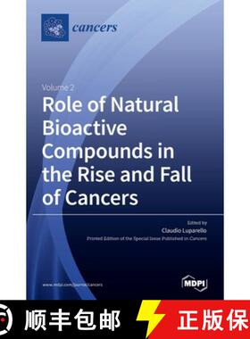 【3-4周达】Role of Natural Bioactive Compounds in the Rise and Fall of Cancers: Volume 2 [9783039432929]