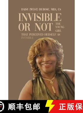 预订 Invisible or Not: The Young Girl that Perceived Herself as Invisible [9798886040531]