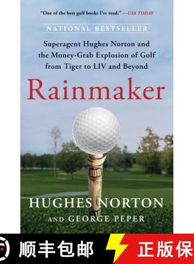 【3-4周达】Rainmaker: Superagent Hughes Norton and the Money-Grab Explosion of Golf from Tiger to LIV... [9781668045275]