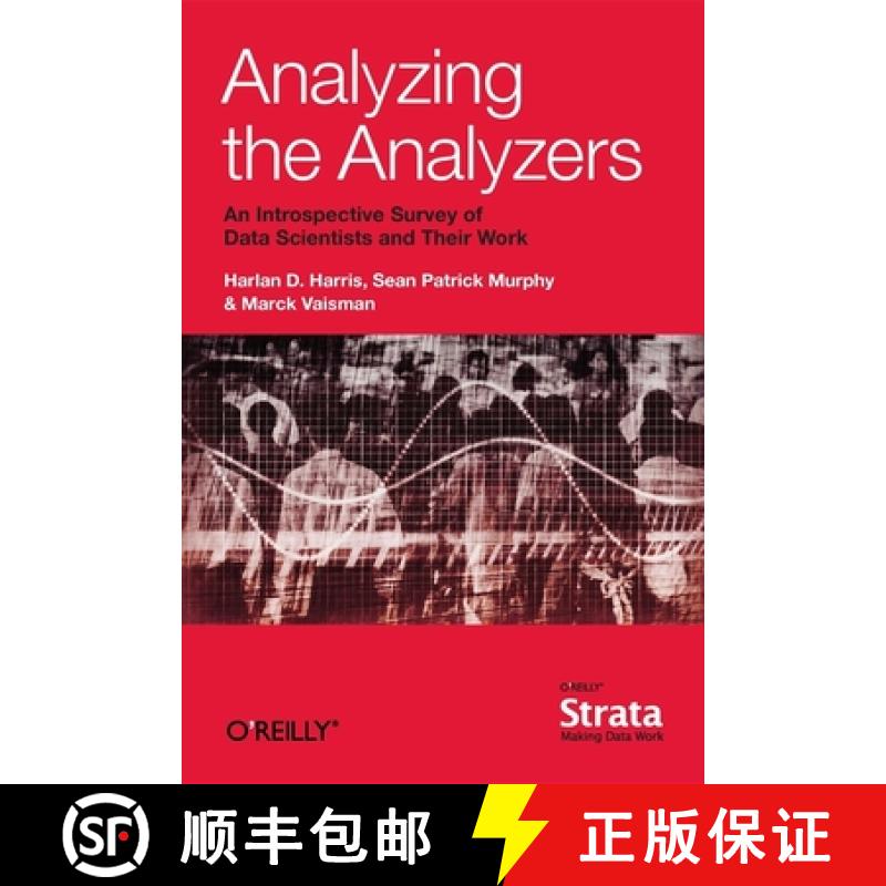 【3-4周达】Analyzing the Analyzers: An Introspective Survey of Data Scientists and Their Work [9781449371760]