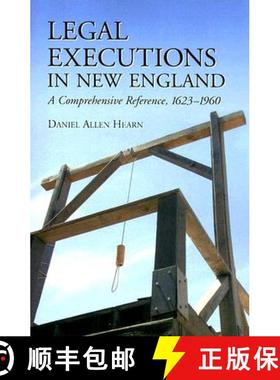 【3-4周达】Legal Executions in New England : A Comprehensive Reference, 1623-1960 [9780786432486]