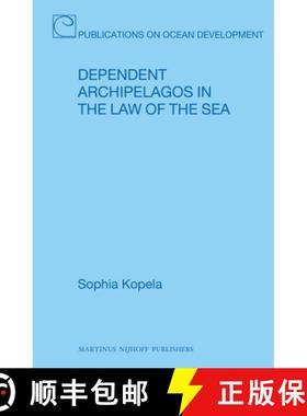 预订 Dependent Archipelagos in the Law of the Sea [9789004194946]