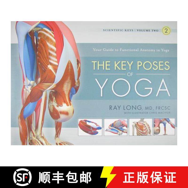 预订 Key Poses of Yoga: the Scientific Keys Vol 2: Your Guide to Functional Anatomy in Yoga [9781607432395]