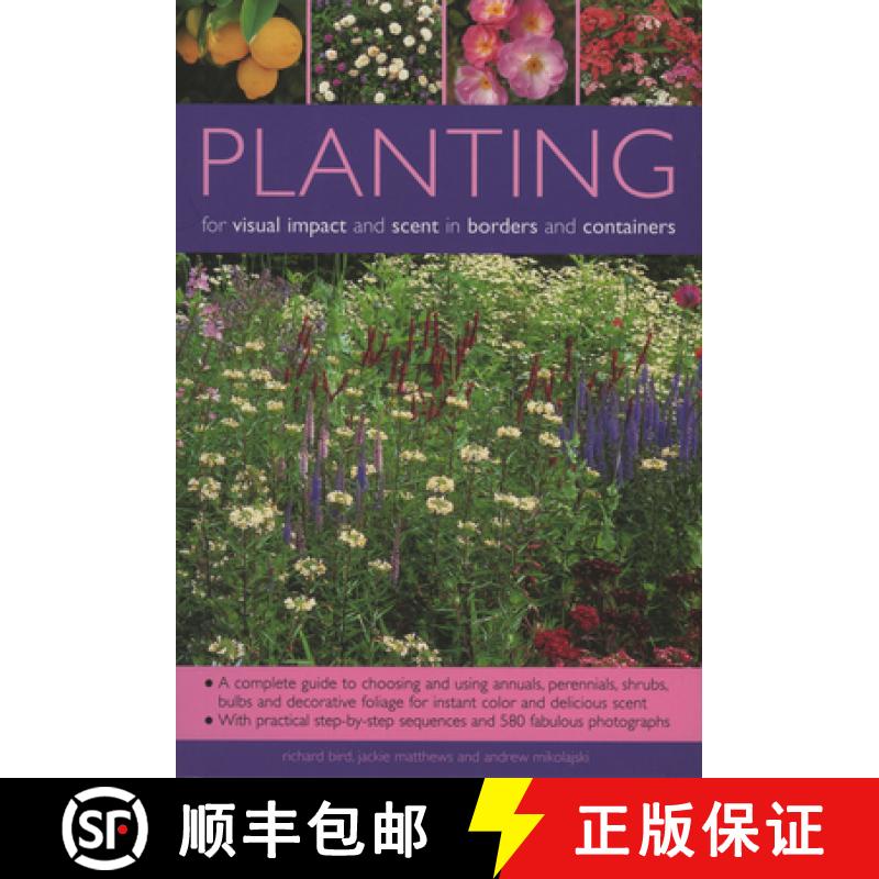 【2-3周达】Planting for Visual Impact and Scent in Borders and Containers: A Complete Guide to Choosi... [9781844762408]