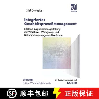 【3-4周达】Integriertes Geschäftsprozeßmanagement : Effektive Organisationsgestaltung mit Workflow-... [9783528056650]