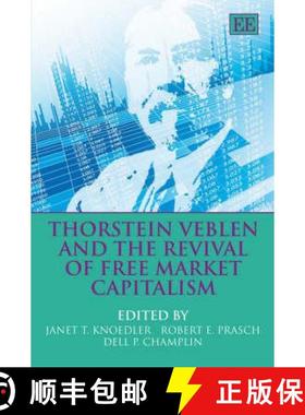 【3-4周达】Thorstein Veblen and the Revival of Free Market Capitalism [9781845425401]