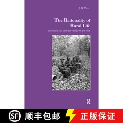 【3-4周达】The Rationality of Rural Life: Economic and Cultural Change in Tuscany [9783718656271]