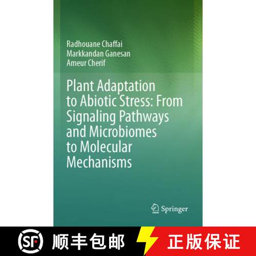 【3-4周达】Plant Adaptation to Abiotic Stress: From Signaling Pathways and Microbiomes to Molecular M... [9789819706747]